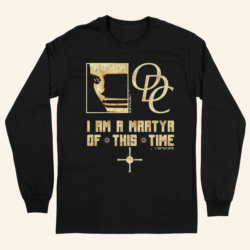 Frontiers Merch Odc I Am A Martyr Of This Time Long Sleeve Shirt Unique Gifts For Husband Frontiers Merch Odc I Am A Martyr Of This Time Long Sleeve Shirt Unique Gifts For Husband