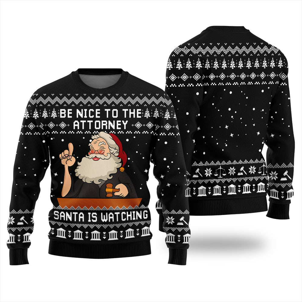Funny Be Nice To Attorney Ugly Christmas Sweater Black Funny Holiday Sweater for Family Gatherings