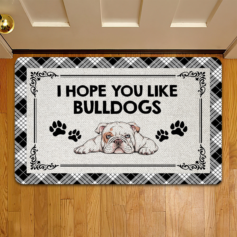 Funny Bulldog Doormat I Hope You Like Bulldogs Doormat For Home Decor Housewarming Gift Welcome Mat Gift For Dog Lovers
