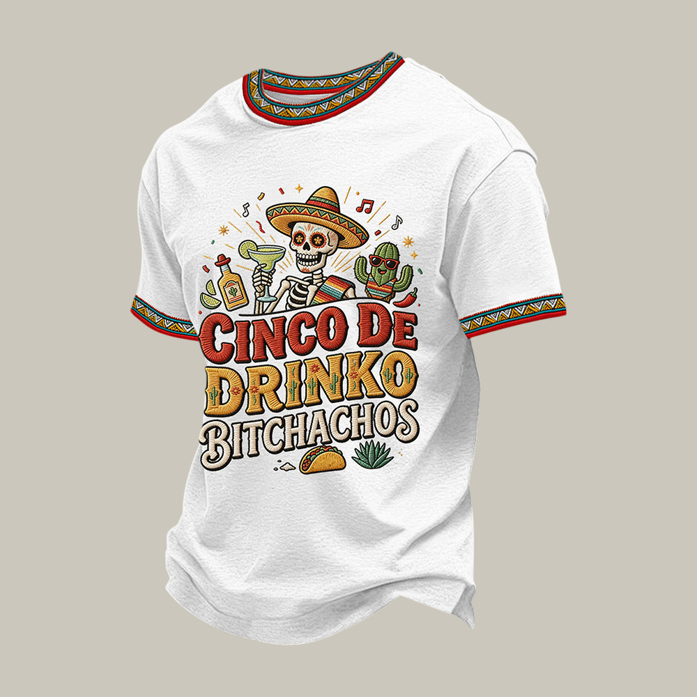 Funny Cinco De Drinko Bitchachos Skeleton T-Shirt Cinco De Mayo 2026 Clothing Line