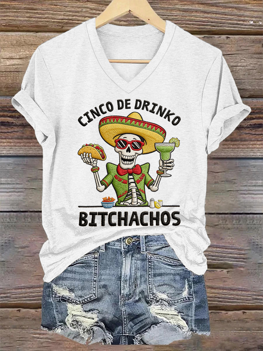 Funny Cinco De Drinko Bitchachos Skeleton V-Neck Shirt Mexico Festival Clothing Gift Ideas