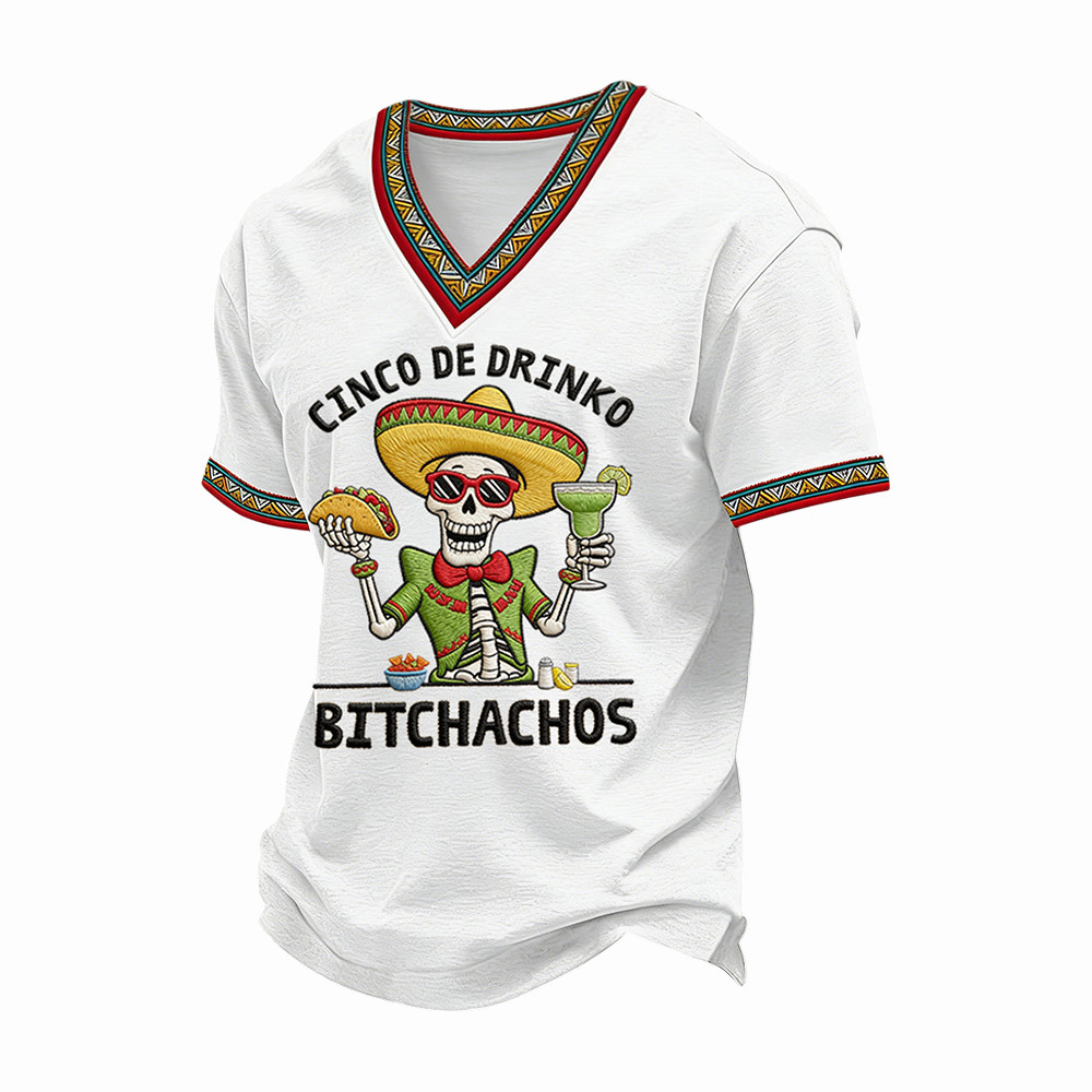 Funny Cinco De Drinko Bitchachos Skull V-neck Shirt Festival Apparel Mexican Birthday Presents