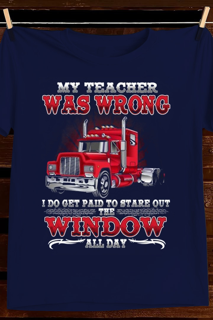 Funny Driver Quote Trucker T Shirt My Truck Was Bigger Graphic Tees Apparel Gift For Dad
