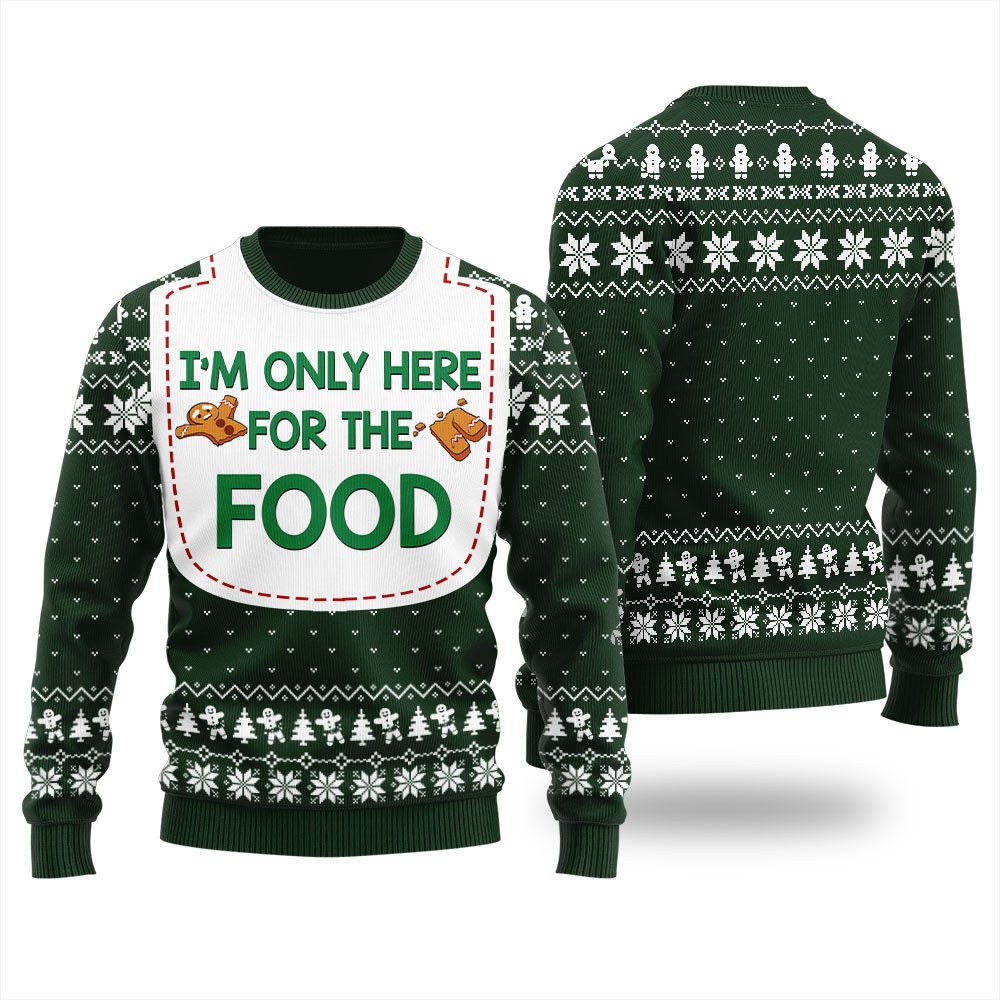 Funny Im Only Here For The Food Thanksgiving Ugly Sweater Personalized Christmas Sweatshirt Gift for Family