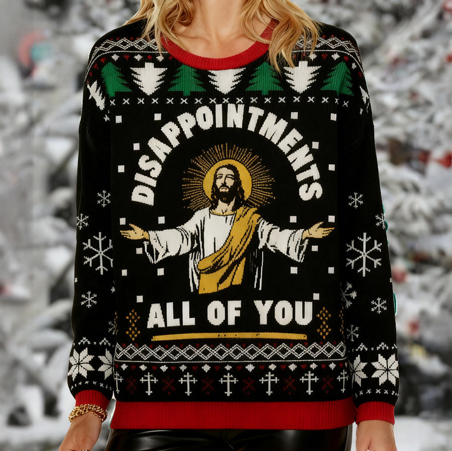 Funny Jesus Disappointments All Of You Ugly Christmas Sweater Humorous Christian Apparel