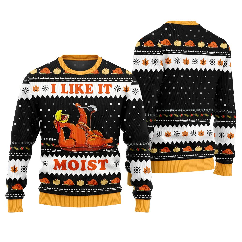 Funny Thanksgiving I Like It Moist Ugly Holiday Sweater Black Warm Winter Sweater to Brighten Your Holidays