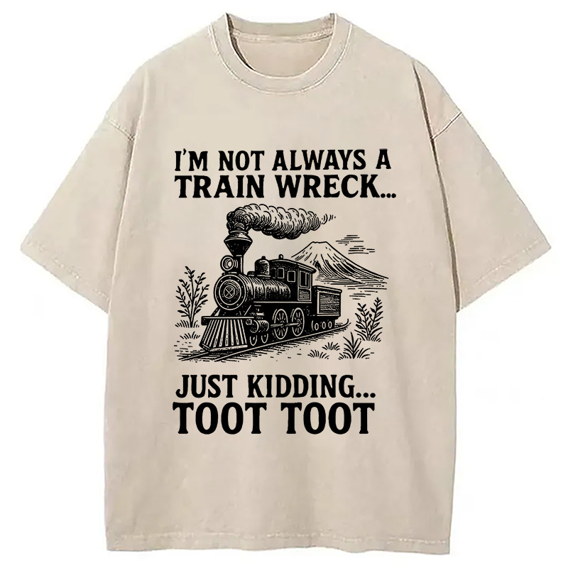 Funny Train Jokes Washed T-Shirt Funny Aesthetic Trendy Apparel Gifts For Brother