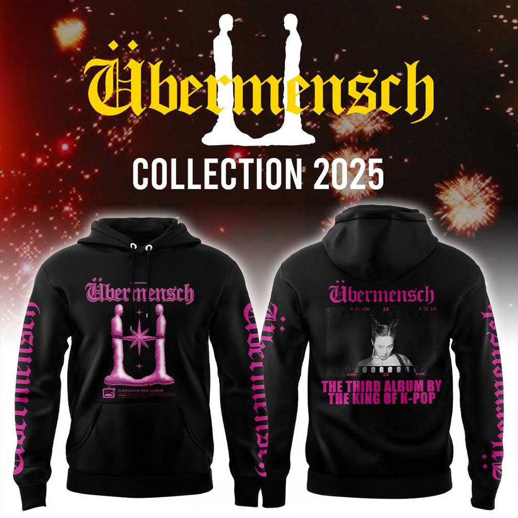 G Dragon King Of K-Pop Ubermensch 2025 Hoodie Fan Merch Birthday Gifts For Sister