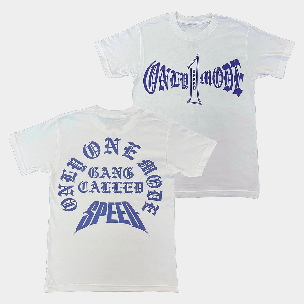 Gang Called Speed Merch Only 1 Mode T-Shirt Presents For Boyfriend