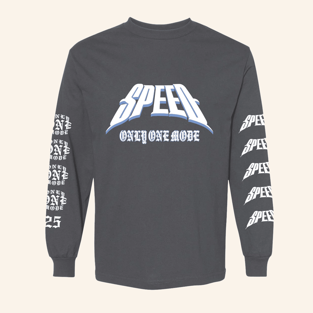 Gang Called Speed Merch Only One Mode 25 Long Sleeve T-Shirt Gifts For Friends Gang Called Speed Merch Only One Mode 25 Long Sleeve T-Shirt Gifts For Friends