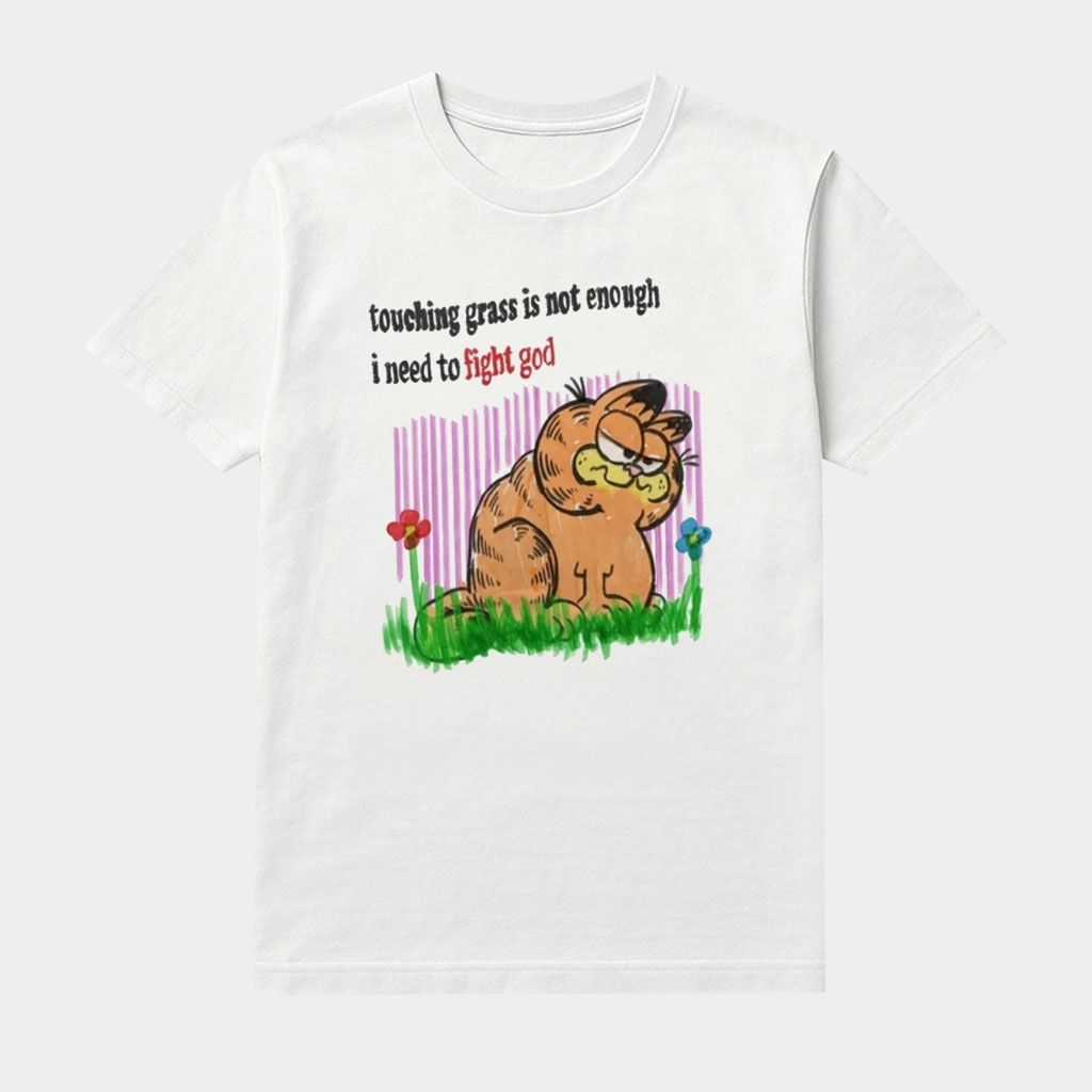 Garfield Touching Grass Is Not Enough Shirt Unique Gifts For Husband-1