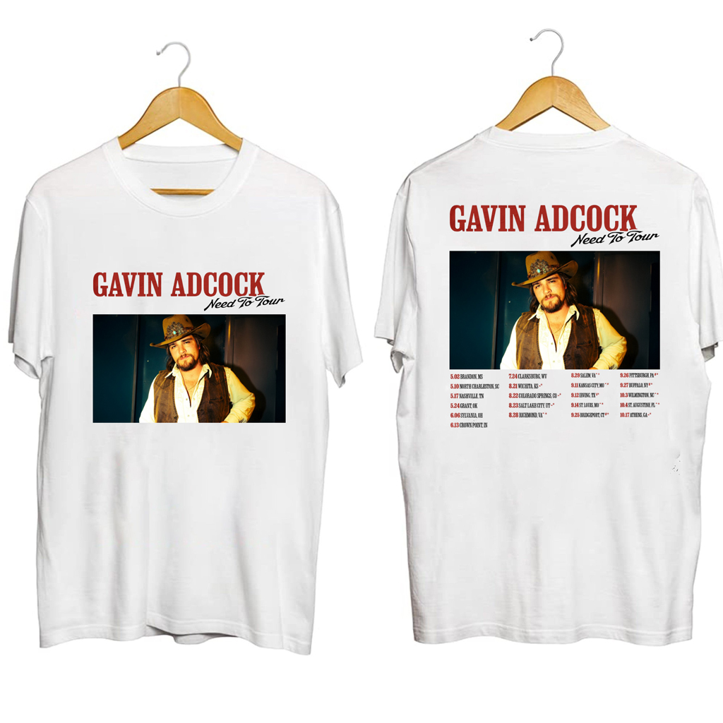 Gavin Adcock Need To Tour Shirt Gavin Adcock Merch Birthday Gifts For Music Lovers