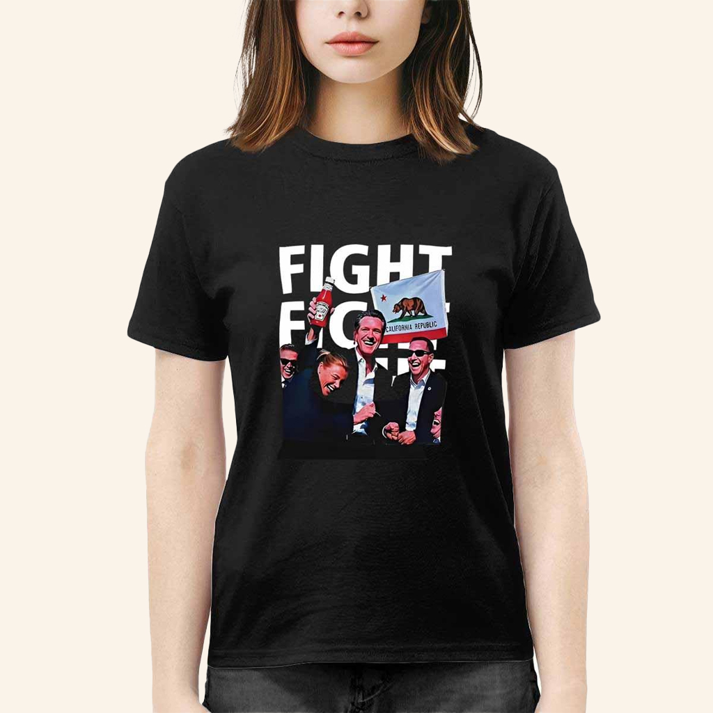 Gavin Newsom Fight Fight Fight Shirt Best Birthday Gift For Husband