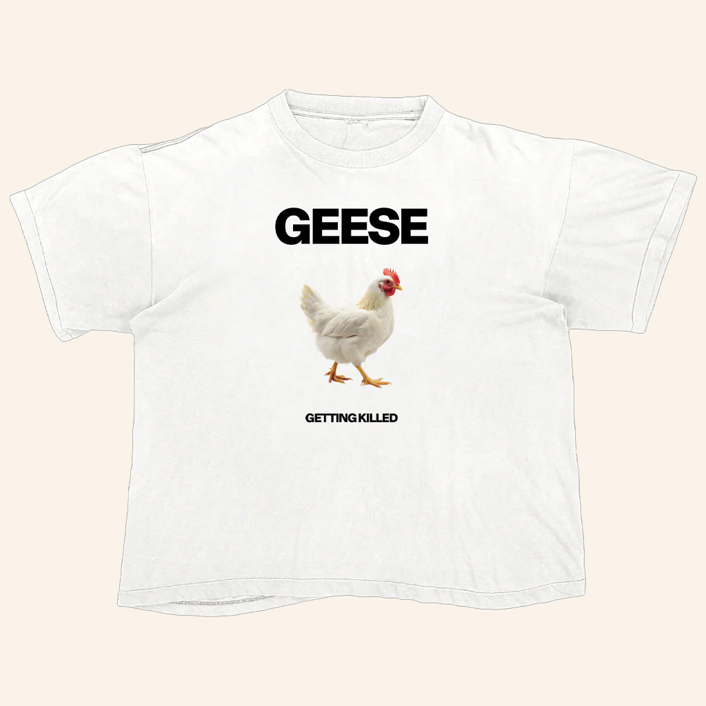 Geese Merch Chicken Geese Getting Killed T-Shirt Gifts For Rock Music Lovers