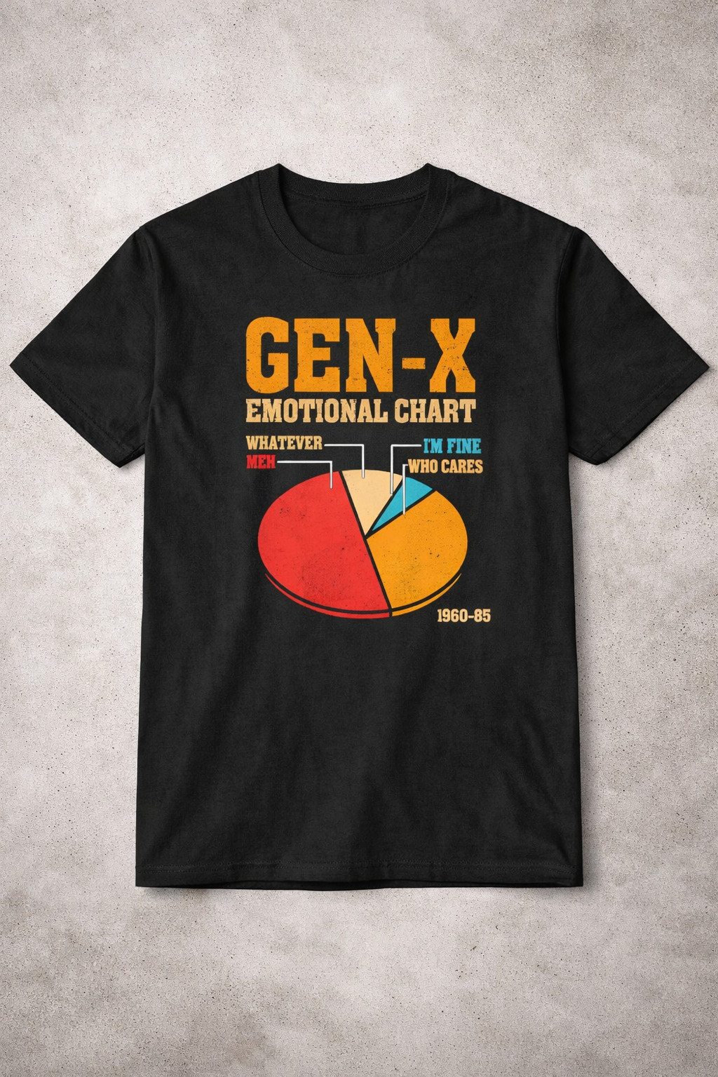 Gen X Emotional Chart Whatever Meh I'm Fine Who Cares T-Shirt Funny Saying Shirt Friends Gift