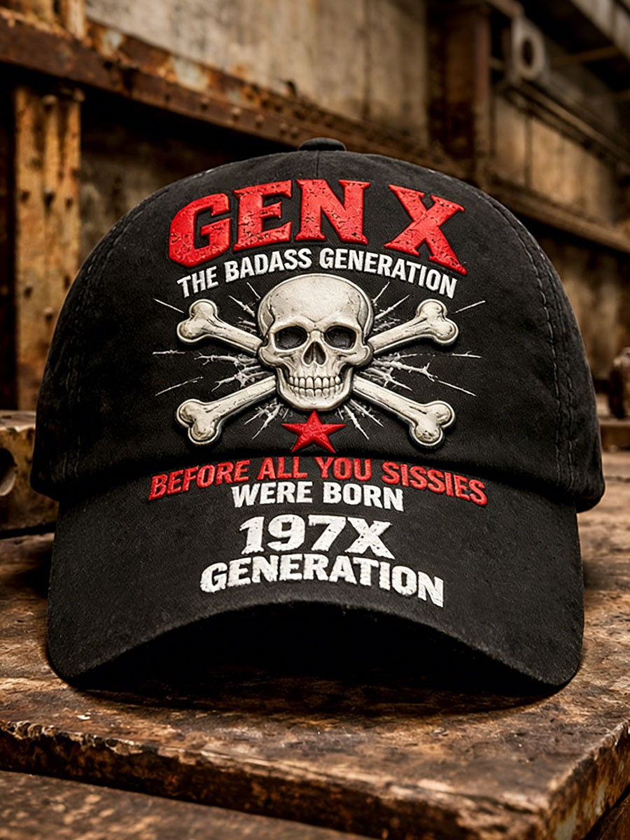 Gen X The Badass Generation Baseball Cap Before All You Sisters Were Born 197X Hat Gift Ideas
