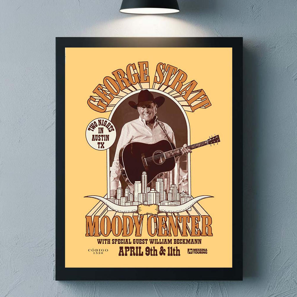 George Strait Two Nights In Austin Texas 2026 At Moody Center On April 9 And 11 2026 Poster George Strait Two Nights In Austin Texas 2026 At Moody Center On April 9 And 11 2026 Poster