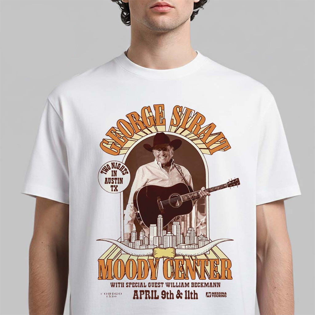 George Strait Two Nights In Austin Texas 2026 At Moody Center On April 9 And 11 2026 T-Shirt