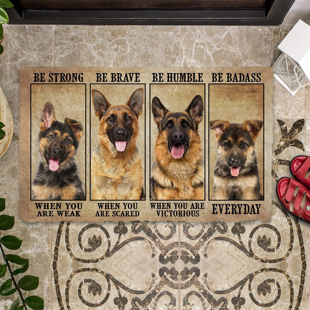 German Shepherd Be Strong Be Brave Be Humble Be Badass Doormat Entryway Decor Dog Related Gifts