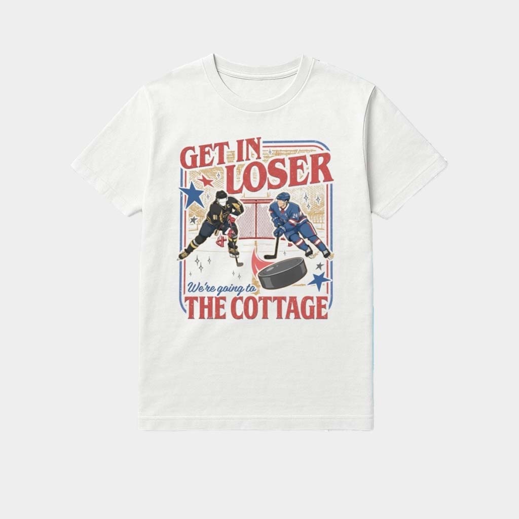 Get In Loser We Are Going To The Cottage Shirt Heated Rivalry Merch Gifts For Fans