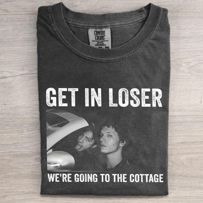 Get In Loser We're Going To The Cottage Wash Shirt Funny Williams And Storrie Hockey T-Shirt