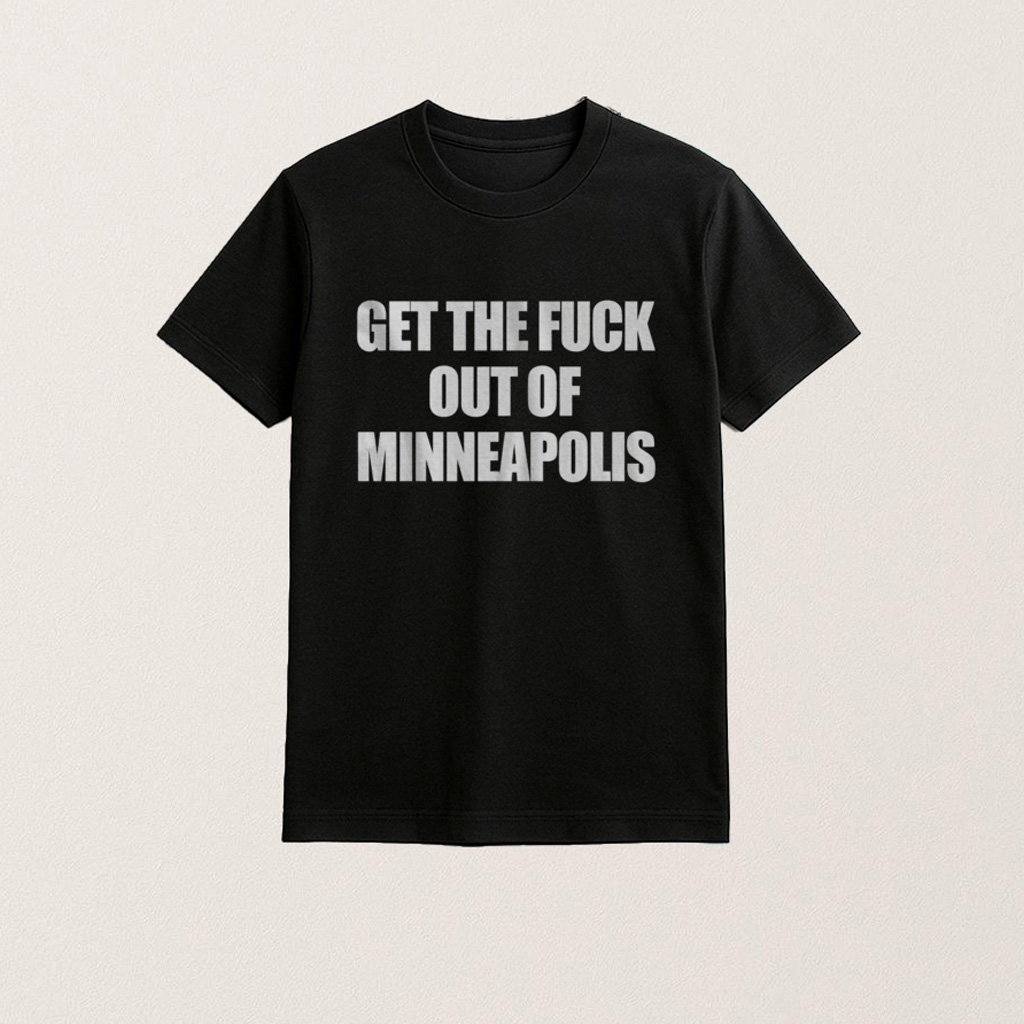 Get The Fck Out Of Minneapolis Shirt Political Minneapolis Shirt Abolish Ice T-Shirt Gifts