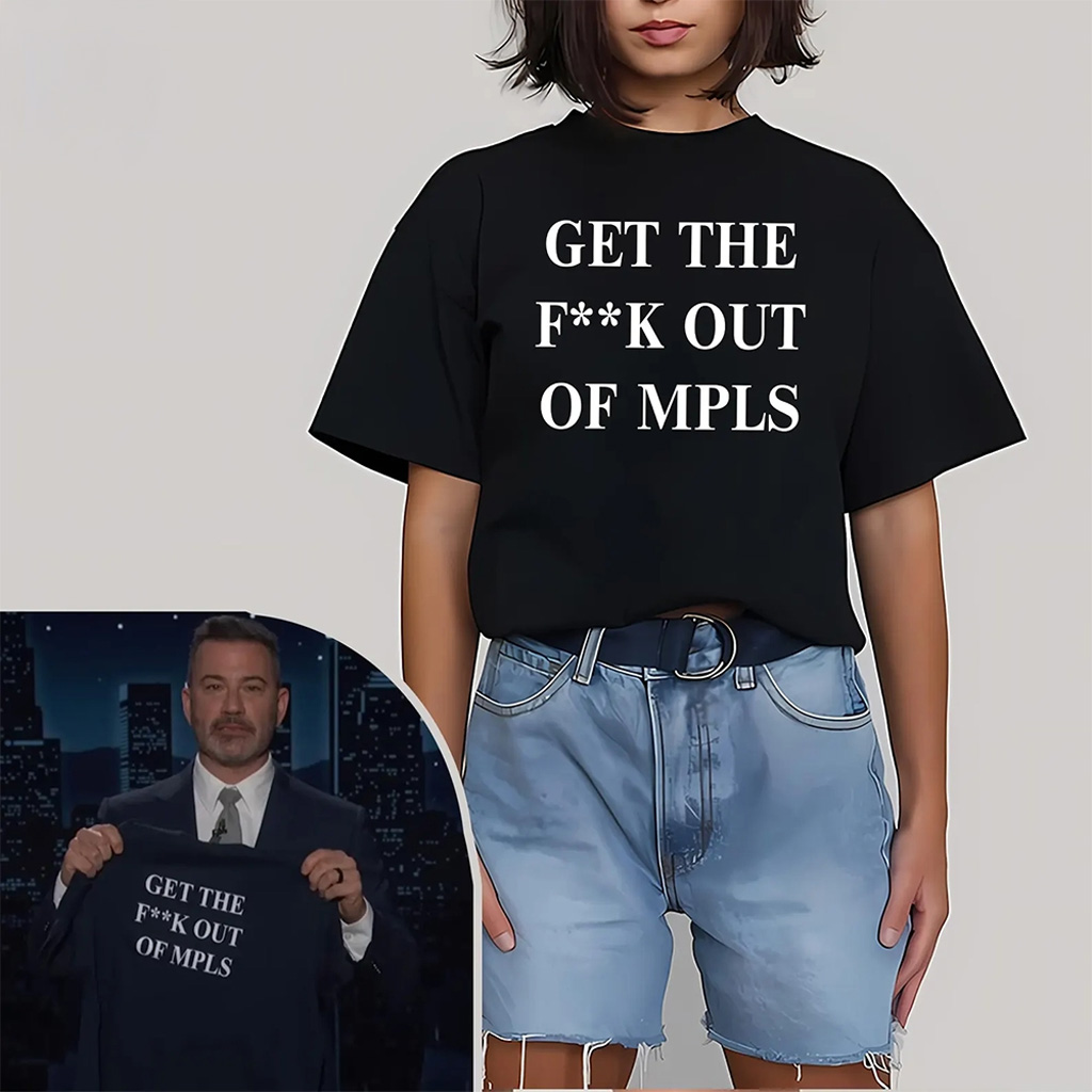 Get The Fck Out Of MPLS T-Shirt All Of These Cities Minneapolis Abolish ICE Shirt Gifts
