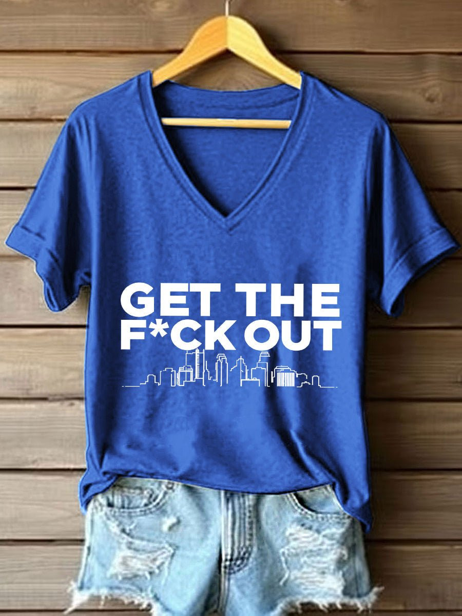 Get The Fck Out V-Neck Shirt Minneapolis Shooting Anti ICE Clothes