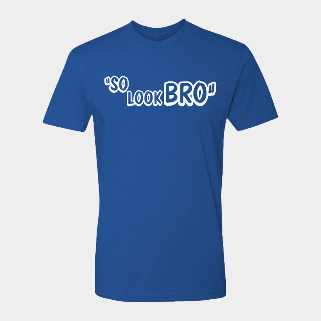 Ghost Gang Merch Blue White So Look Bro T-Shirt Birthday Present For Husband Ghost Gang Merch Blue White So Look Bro T-Shirt Birthday Present For Husband