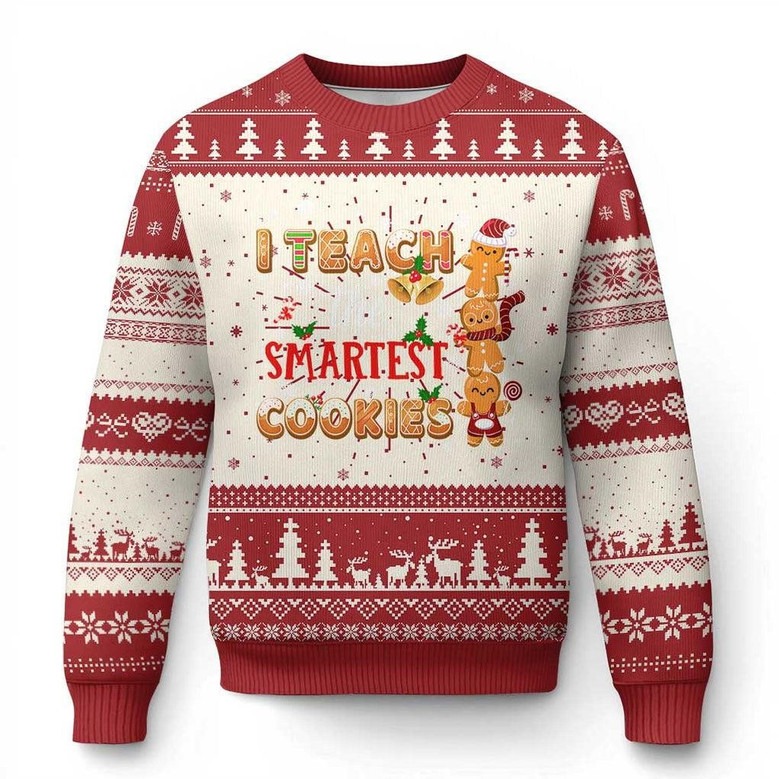 Gingerbread I Teach The Smartest Cookies Ugly Holiday Sweater Teacher Appreciation Gifts