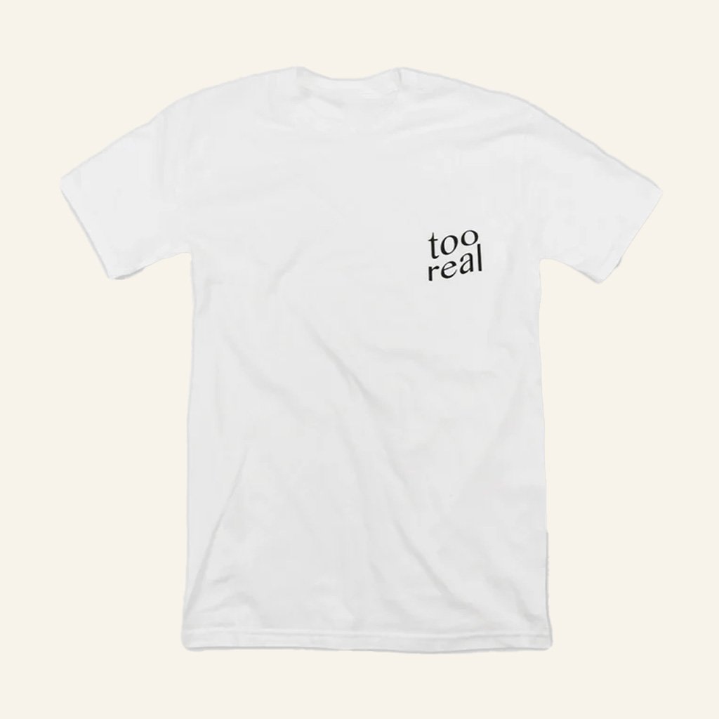 Giraffage Merch Too Real White T-Shirt Cool Christmas Gifts For Her Giraffage Merch Too Real White T-Shirt Cool Christmas Gifts For Her