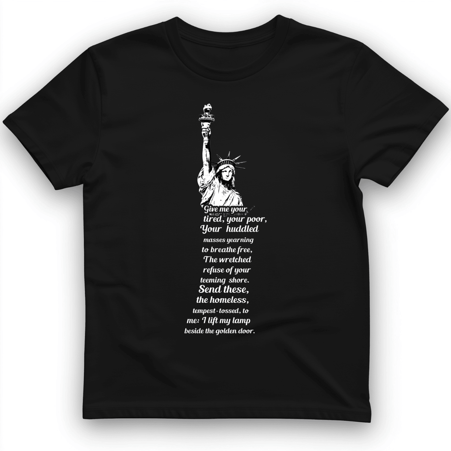 Give Me Your Tired T-Shirt Liberty Statues Graphic Tee Great Gifts For Americans