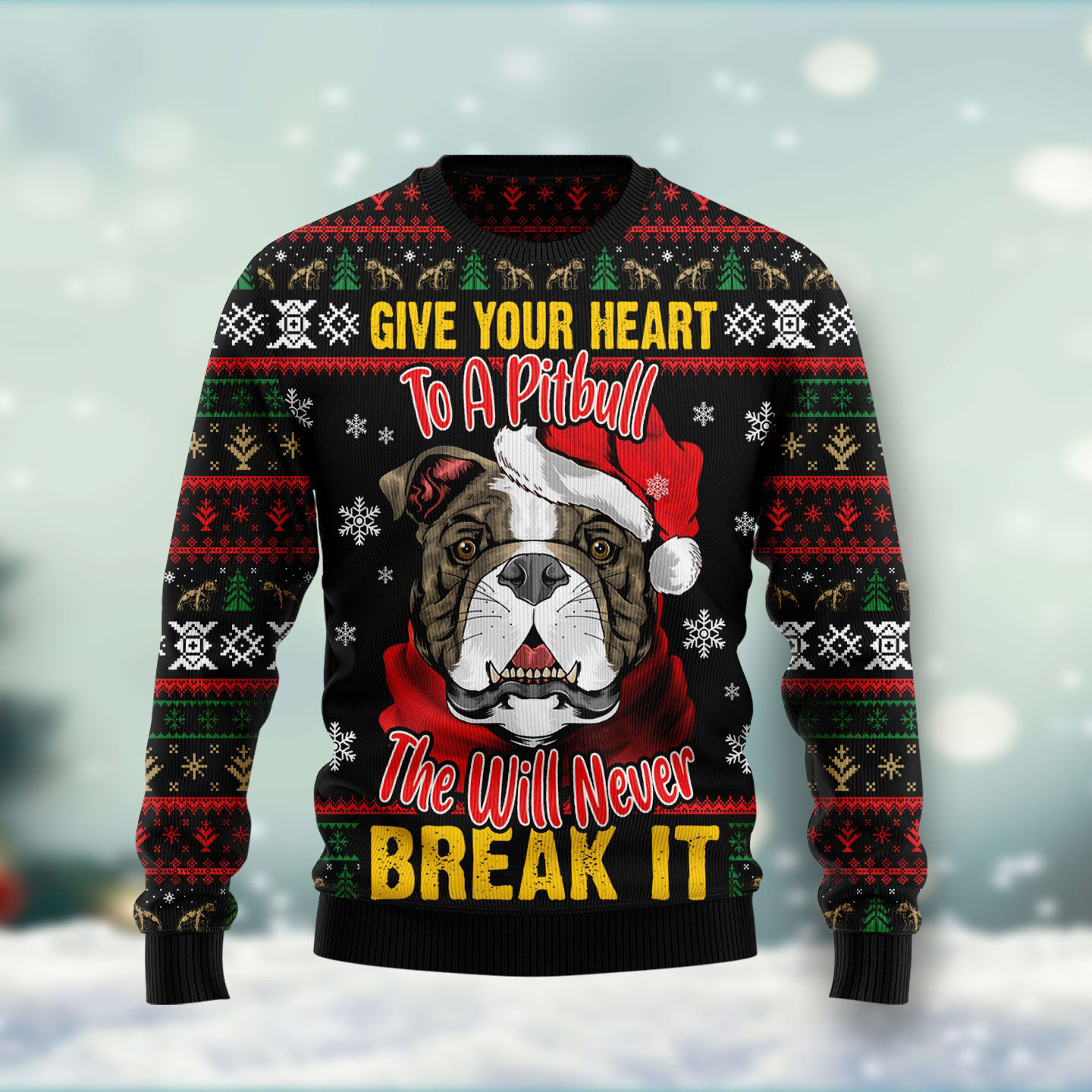 Give Your Heart Pitbull Ugly Christmas Sweater Funny Xmas Clothing Xmas Gift For Dog Lover