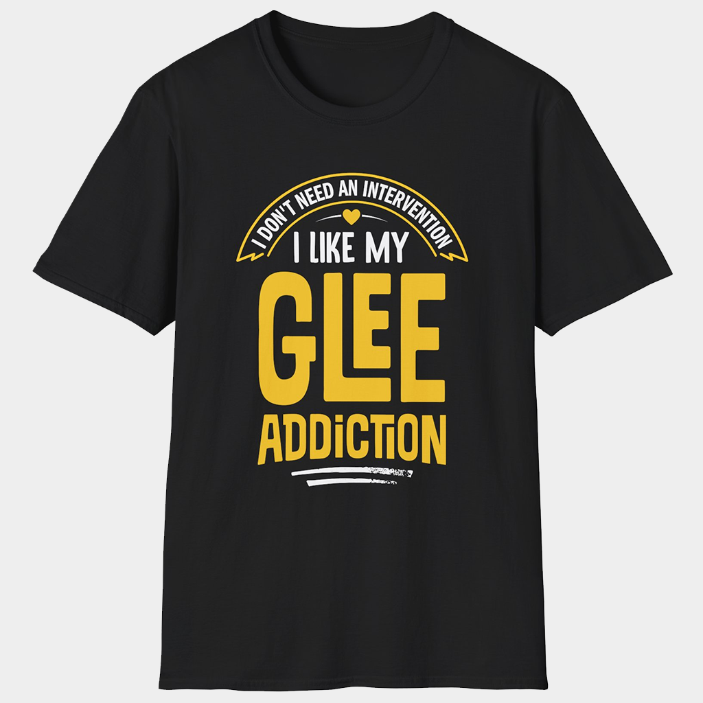 Glee Merch I Like My Glee Addiction T-Shirt Presents For Brother