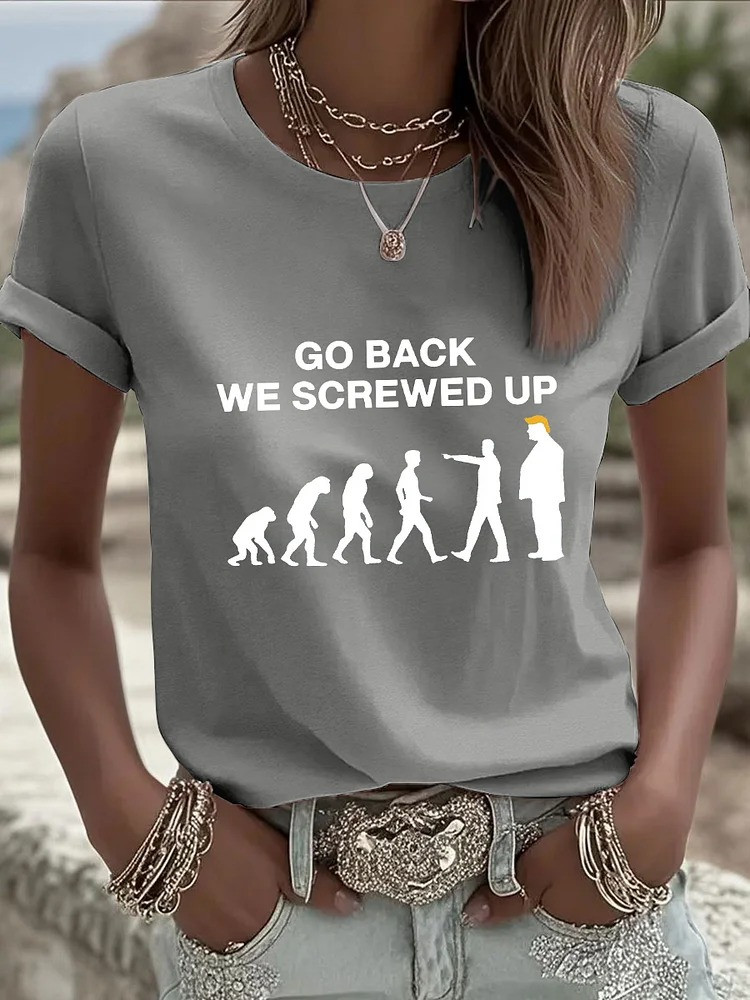 Go Back We Screwed Up T-Shirt No Kings Protest Merch Funny Apparel For Anti Trump