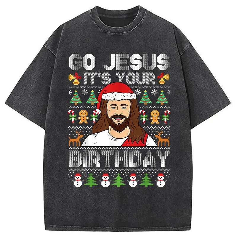 Go Jesus It's Your Birthday Washed T-Shirt Retro Humor Graphic Top Gifts For Sister Go Jesus It's Your Birthday Washed T-Shirt Retro Humor Graphic Top Gifts For Sister