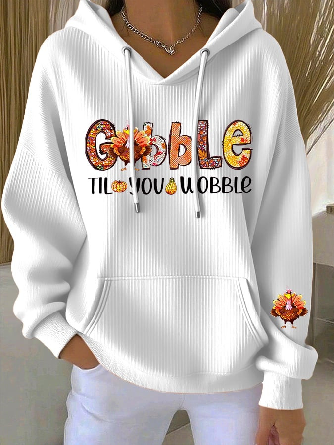 Gobble Till You Wobble Hoodie Funny Turkey Apparel Unique Thanksgiving Gifts