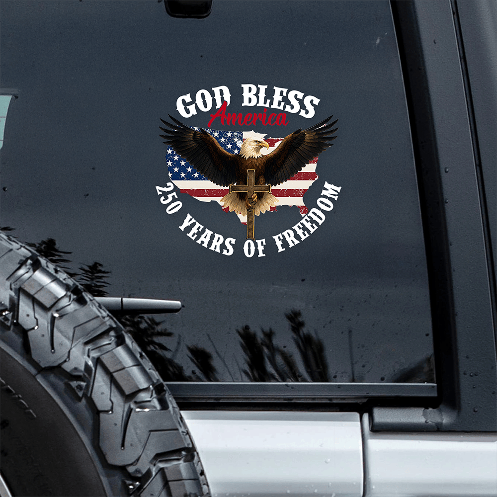 God Bless America Eagle 250 Years Of Freedom Patriotic Car Stickers Patriotic Decorations