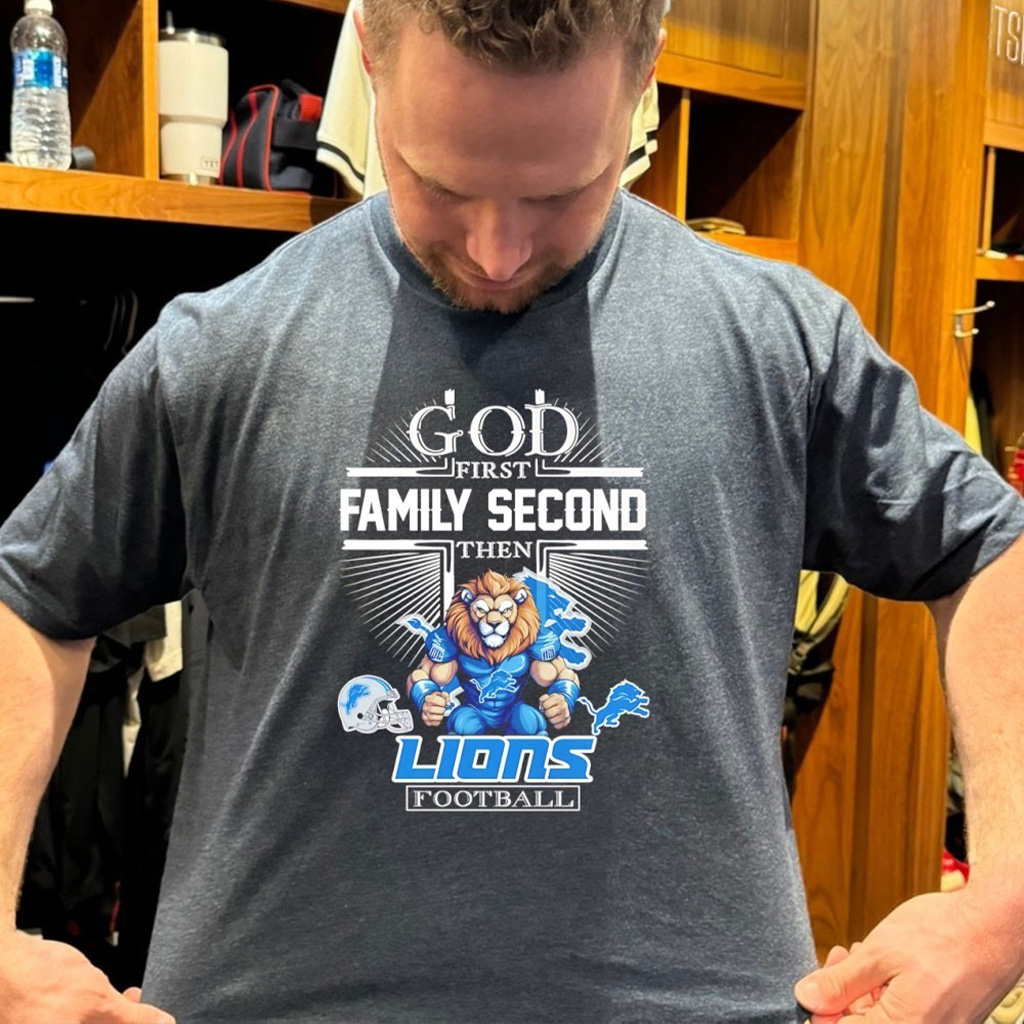 God First Family Second Then Detroit Lions Football Mascot 2025 T Shirt