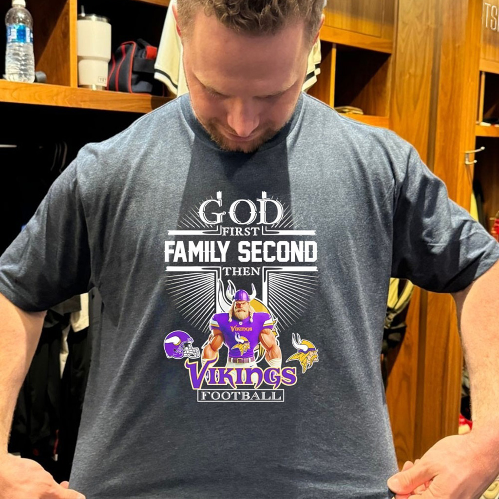 God First Family Second Then Minnesota Vikings Football Mascot 2025 T Shirt