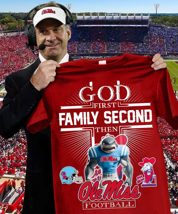 God First Family Second Then Ole Miss Rebels Football T-Shirt Fan Merch Best Gift Ideas