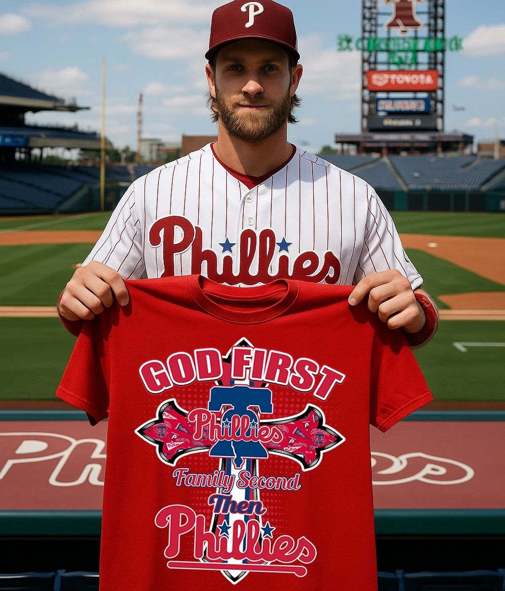 God First Family Second Then Philadelphia Phillies Shirt Faith Best Gifts For Phillies Fans