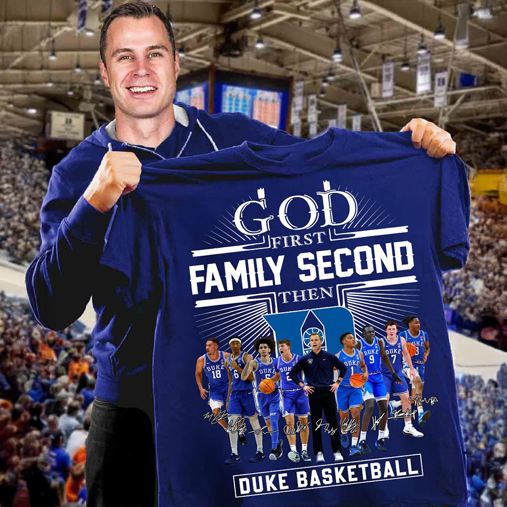 God First Family Second Then South Duke Blue Devils Men's Basketball Signatures Shirt