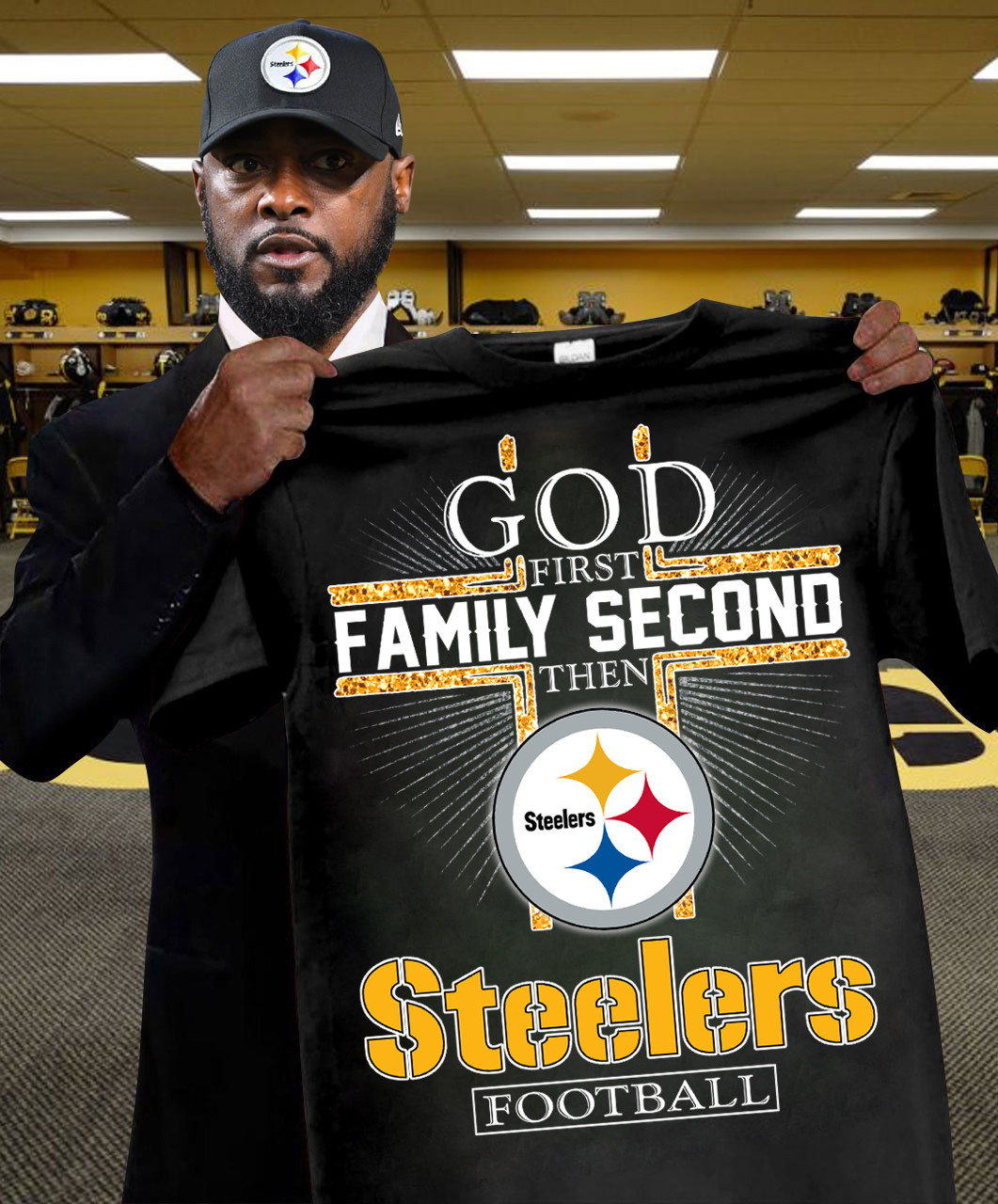 God First Family Second Then Steelers Shirt Gifts For Pittsburgh Steelers Fans