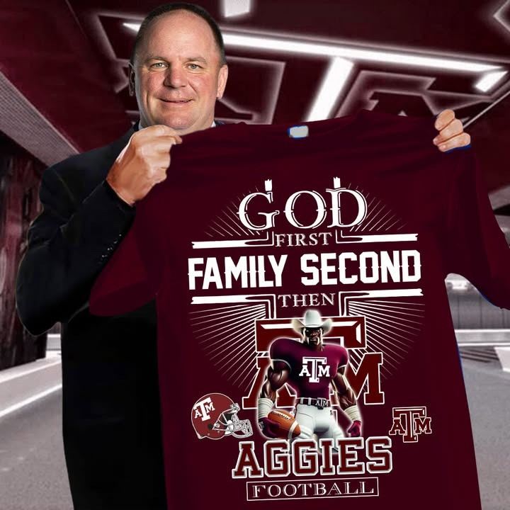 God First Family Second Then Texas A&M Aggies Football T-Shirt Fan Merch Best Gifts