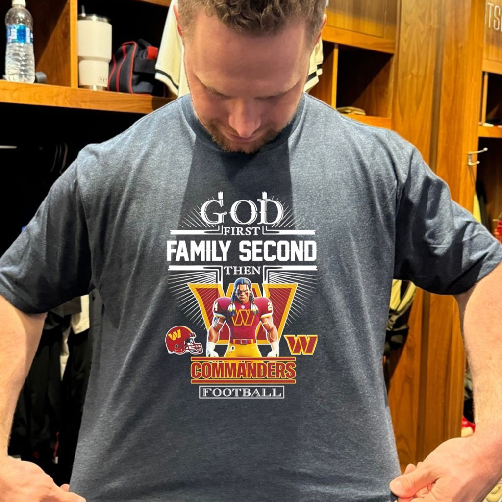 God First Family Second Then Washington Commanders Football Mascot 2025 T Shirt