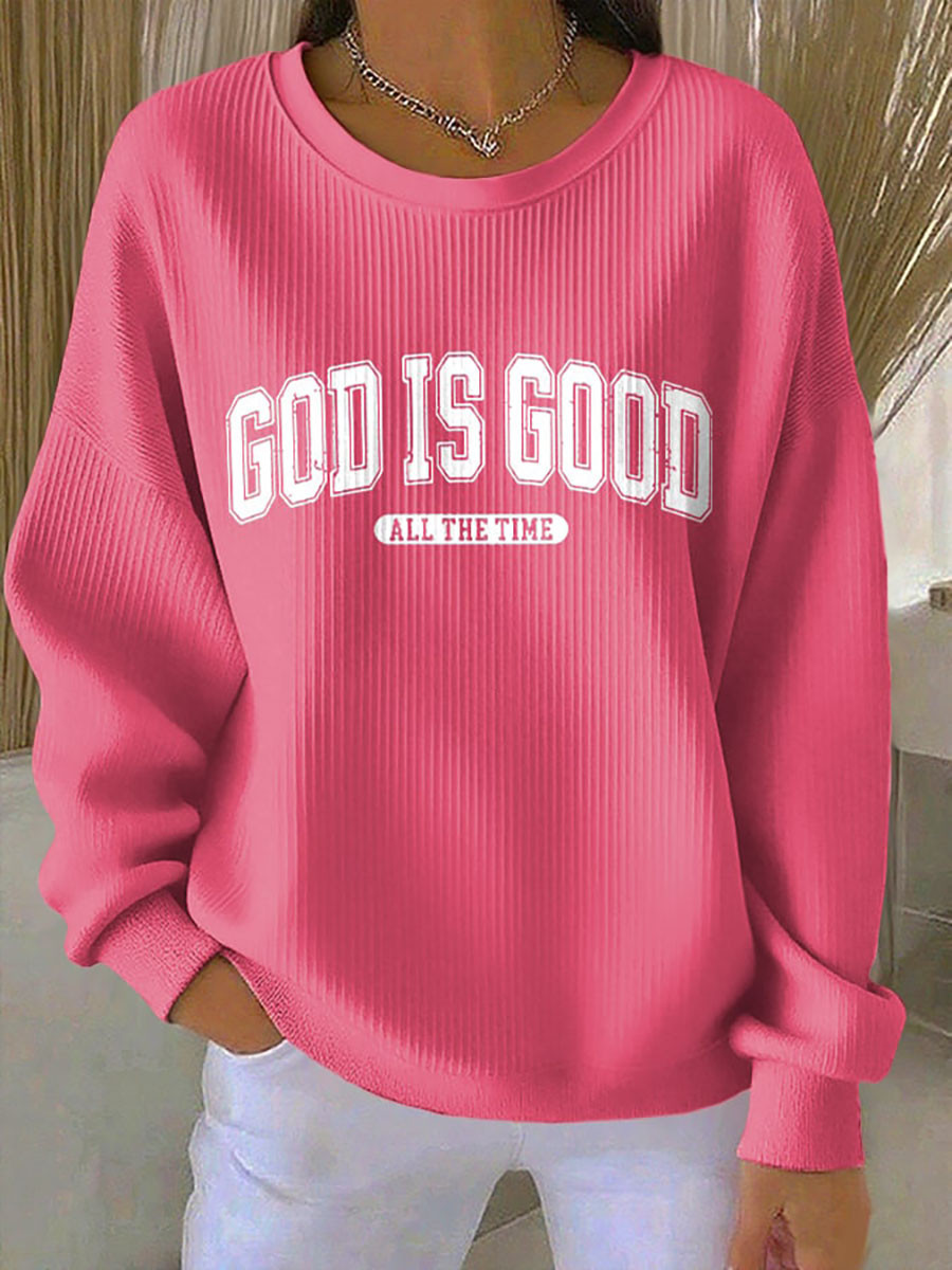 God Is Good All The Time Sweatshirt Christian Faith Quote Pullover Cute Church Gift For Women