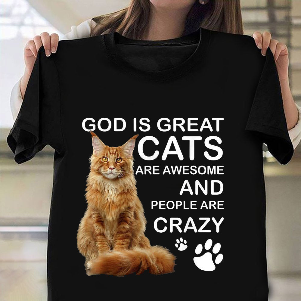 God is Great Cats Are Awesome And People Are Crazy Shirt Cat Lover Christian Gifts