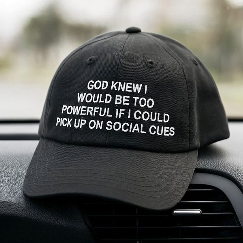 God Knew I Would Be Too Powerful Hat Embroidered Best Christmas Gifts For Husband