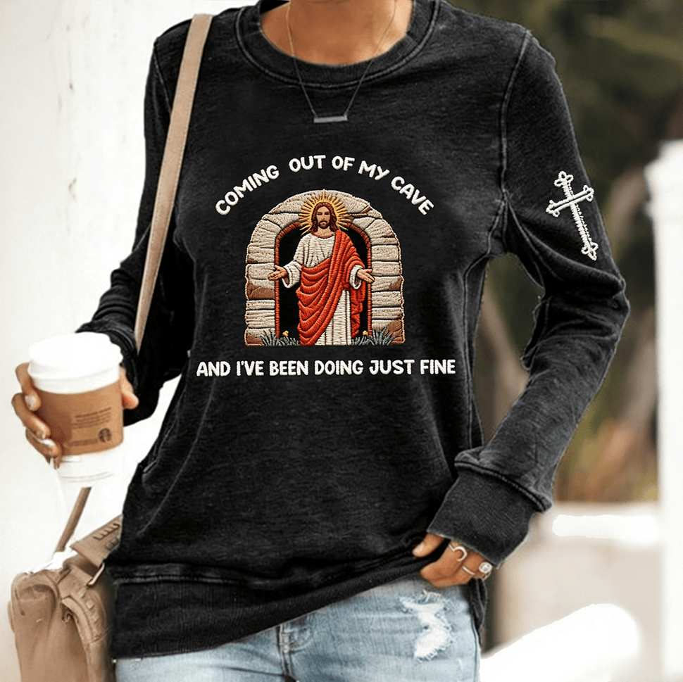 Going Out Of My Cave And I've Been Doing Just Fine Sweatshirt Faith Based Apparel